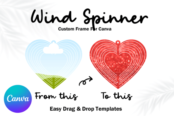 Heart Wind Spinner Canva Frame Template: A Designer's Guide